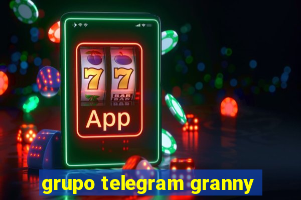 grupo telegram granny